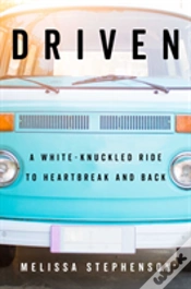 Capa do artigo Driven A Whiteknuckled Ride To Heartbrea