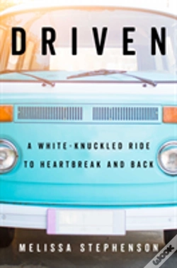 Capa do artigo Driven A Whiteknuckled Ride To Heartbrea