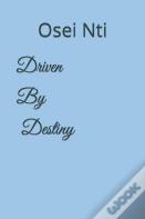 Driven By Destiny