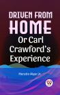 Driven From Home Or Carl Crawford'S Experience - Preview