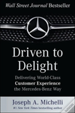 Capa do artigo Driven To Delight: Delivering World-Class Customer Experience The Mercedes-Benz Way