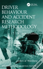 Driver Behaviour And Accident Research Methodology
