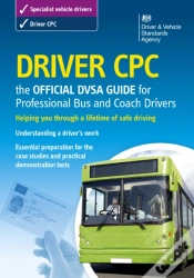 Capa do artigo Driver Cpc - The Official Dvsa Guide For Professional Bus And Coach Drivers