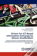 Drivers For Ict-Based Information Exchange By African Smallholders