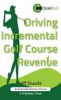Driving Incremental Golf Course Revenue - Preview