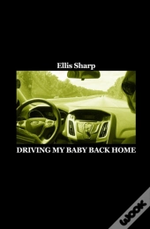 Driving My Baby Back Home