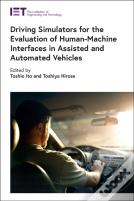 Driving Simulators For The Evaluation Of Human-Machine Interfaces In Assisted And Automated Vehicles