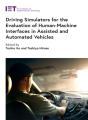 Driving Simulators For The Evaluation Of Human-Machine Interfaces In Assisted And Automated Vehicles - Preview