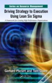 Driving Strategy To Execution Using Lean Six Sigma