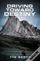 Driving Toward Destiny