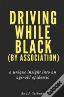 Driving While Black By Association