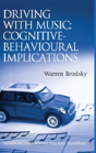 Driving With Music: Cognitive-Behavioural Implications - Preview