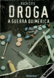 Capa do artigo Droga - A Guerra Quimérica