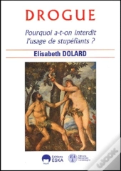 Drogue, Pourquoi A-T-On Interdit L'Usage De Stupéfiants ?