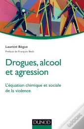Drogues, Alcool Et Agression