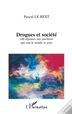 Capa do artigo Drogues Et Société : 100 Réponses Aux Questions Que Tout Le Monde Se Pose