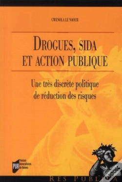 Capa do artigo Drogues, Sida Et Action Publique ; Une Très Discrète Politique De Réduction Des Risques