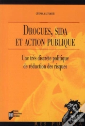 Capa do artigo Drogues, Sida Et Action Publique ; Une Très Discrète Politique De Réduction Des Risques