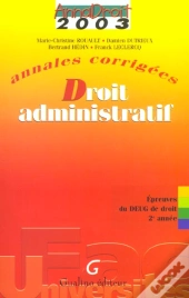 Droit Administratif ; Deug 2e Annee ; Annales Corrigees ; Edition 2003