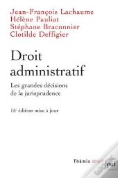 Droit Administratif. Les Grandes Decisions De La Jurisprudence (5e Ed)