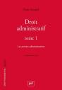 Droit Administratif Tome 1 : Les Actions Administratives - Preview