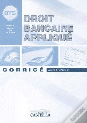 Capa do artigo Droit Bancaire Appliqué ; Bts Banque, Dut, Licence Pro ; Guide Pédagogique