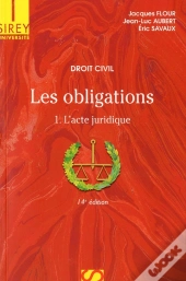 Droit Civil, Les Obligations T.1 ; L'Acte Juridique (14e Édition)