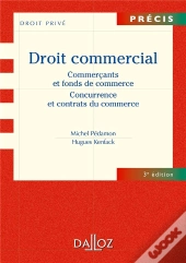 Droit Commercial ; Commerçants Et Entreprises Commerciales ; Concurrence Et Contrats Du Commerce (3e Édition)
