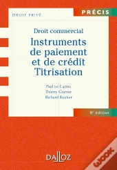 Droit Commercial: Instruments De Paiement Et De Credit. Titrisation - 8e Edition