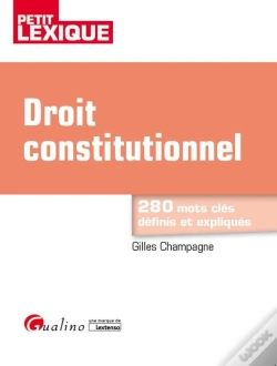 Capa do artigo Droit Constitutionnel ; 280 Mots Clés Définis Et Expliqués