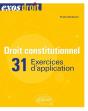 Droit Constitutionnel ; 31 Exercices D'Application - Preview
