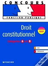 Droit Constitutionnel ; Catégorie A Et B (Édition 2009)