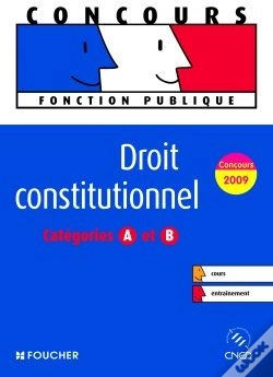 Capa do artigo Droit Constitutionnel ; Catégorie A Et B (Édition 2009)