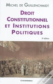 Droit Constitutionnel Et Institutions (3e Édition)