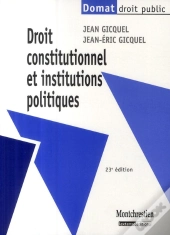 Droit Constitutionnel Et Institutions Politiques (23e Édition)