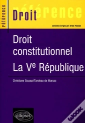 Droit Constitutionnel La Ve Republique