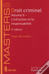 Droit Criminel Vol 2 : L'Infraction Et La Responsabilite, 2eme Ed.