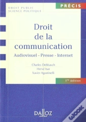 Droit De La Communication ; Presse Audiovisuel Internet ; 1e Edition