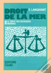 Droit De La Mer T.4 ; Le Droit Des Richesses Marines
