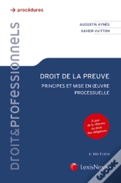 Droit De La Preuve ; Principes Et Mise En Oeuvre Processuelle (2e Édition)