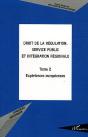 Droit De La Régulation, Service Public Et Intégration Régionale Tome 2 ; Expériences Européennes - Preview