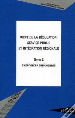 Capa do artigo Droit De La Régulation, Service Public Et Intégration Régionale Tome 2 ; Expériences Européennes