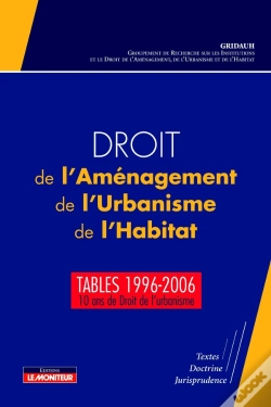 Capa do artigo Droit De L'Aménagement, De L'Urbanisme, De L'Habitat - Tables 1996-2006