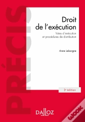 Droit De L'Execution. Voies D'Execution Et Procedures De Distribution - 3e Ed.
