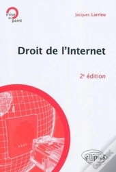 Droit De L'Internet (2e Édition)