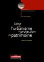 Droit De L'Urbanisme Et Protection Du Patrimoine ; Enjeux Et Pratiques - Preview