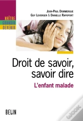 Droit De Savoir, Savoir Dire ; L'Enfant Malade