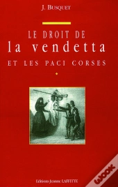Droit De Vendetta Et Les Paci Corses