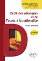 Droit Des Étrangers Et De L'Accès À La Nationalité - 2e Édition - Preview