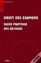 Droit Des Examens ; Guide Pratique Des Recours
